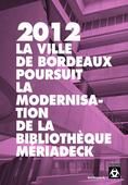Bibliothèque Mériadeck : réouverture partielle imminente. Le lundi 17 septembre 2012 à Bordeaux. Gironde. 
